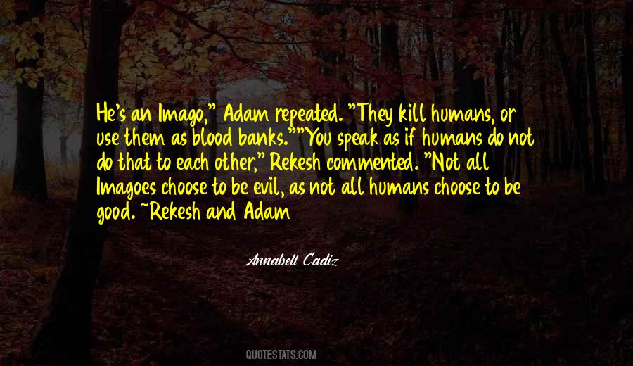Be Good To Each Other Quotes #1623019