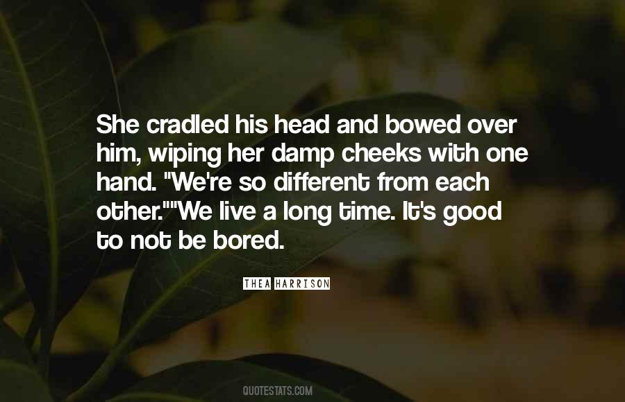 Be Good To Each Other Quotes #1758244