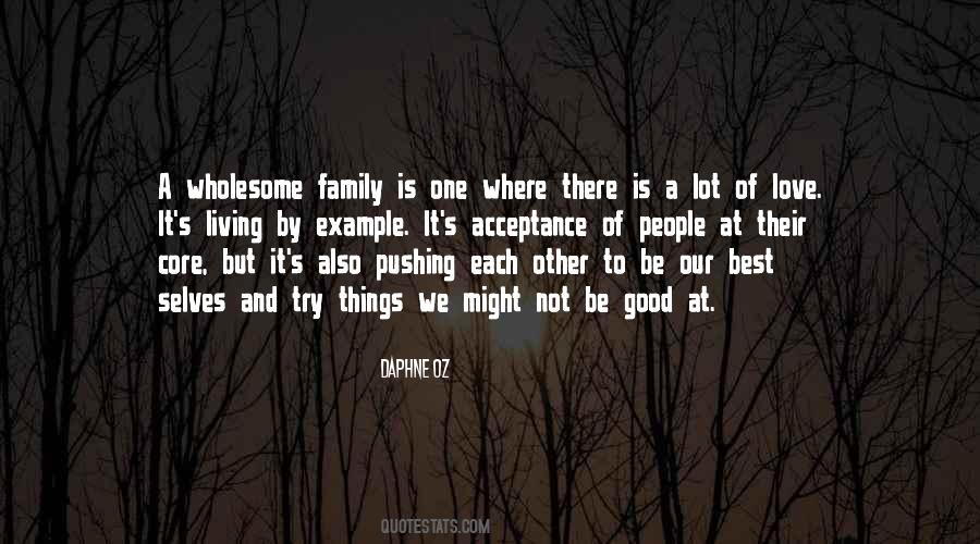 Be Good To Each Other Quotes #208162
