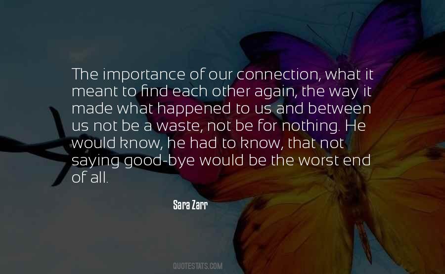 Be Good To Each Other Quotes #635638