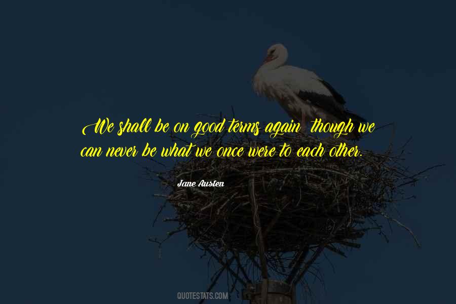 Be Good To Each Other Quotes #934347