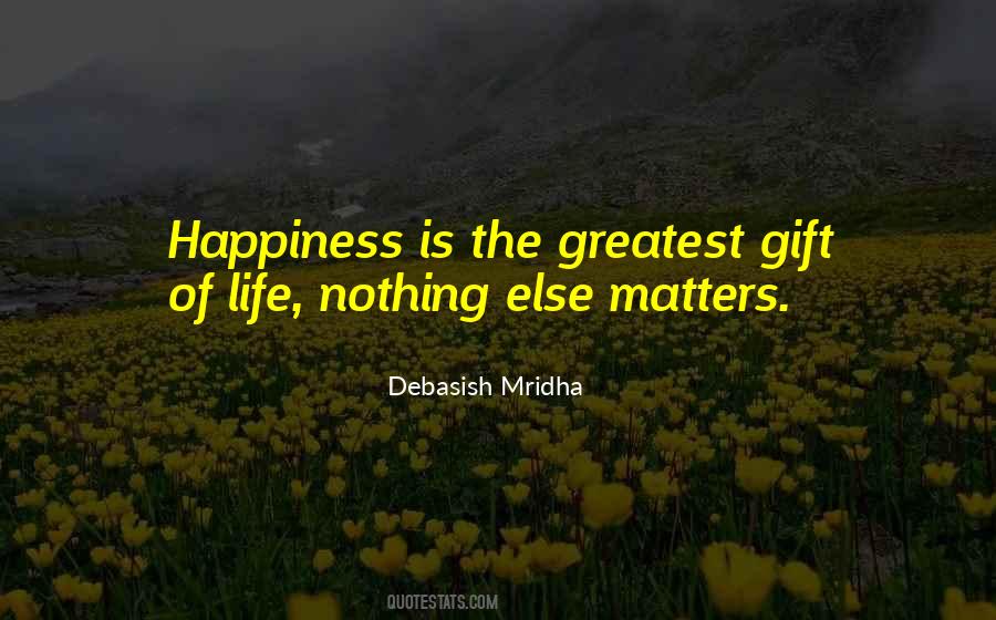 Gift Of Happiness Quotes #1130354