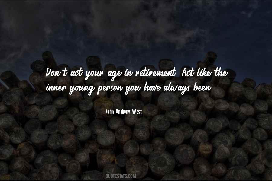 Don't Act Your Age Quotes #65979