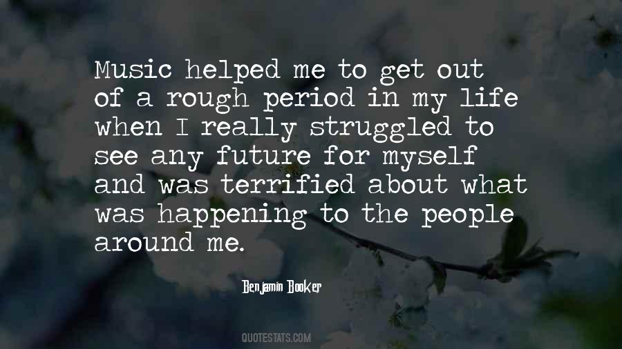 In And Out Of My Life Quotes #1579912
