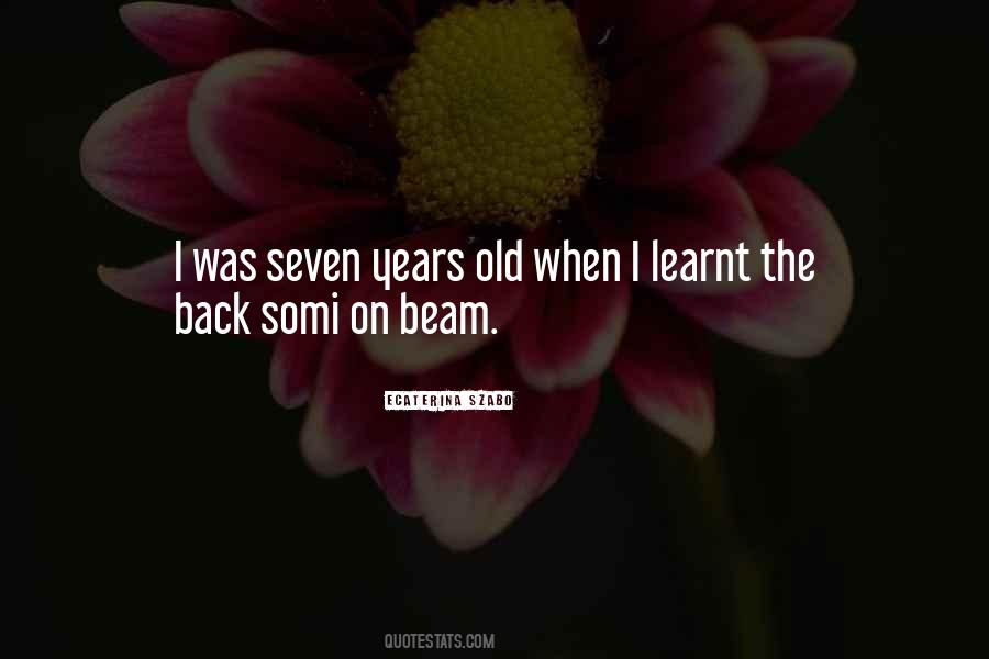 Seven Years Old Quotes #302793