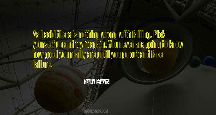 How To Pick Yourself Up Quotes #548365