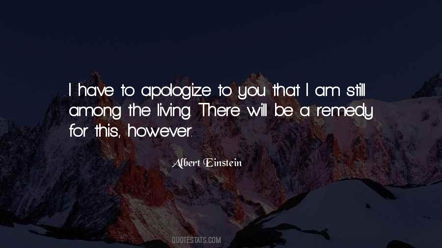 Don't Apologize For Who You Are Quotes #135313
