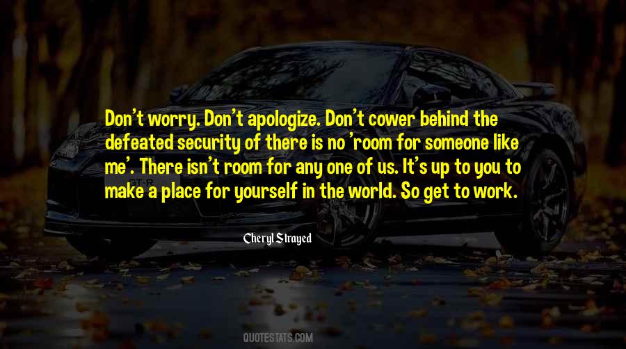 Don't Apologize For Who You Are Quotes #142960