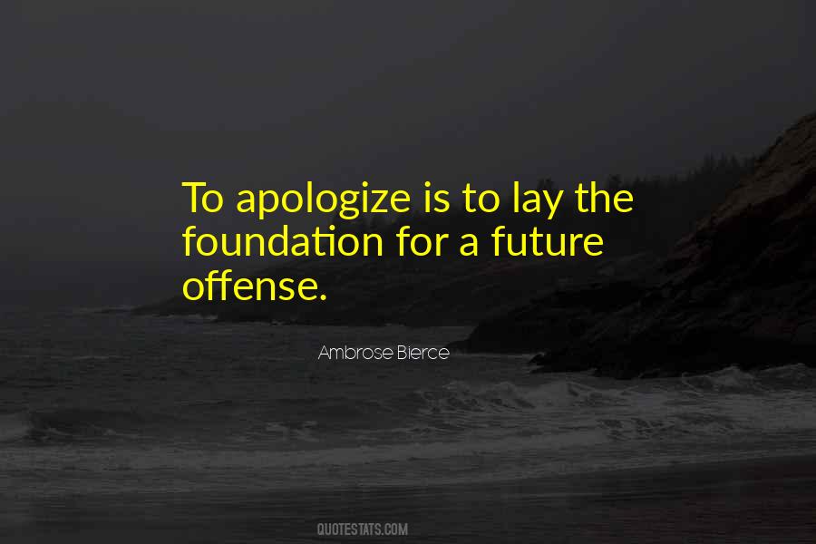 Don't Apologize For Who You Are Quotes #149200