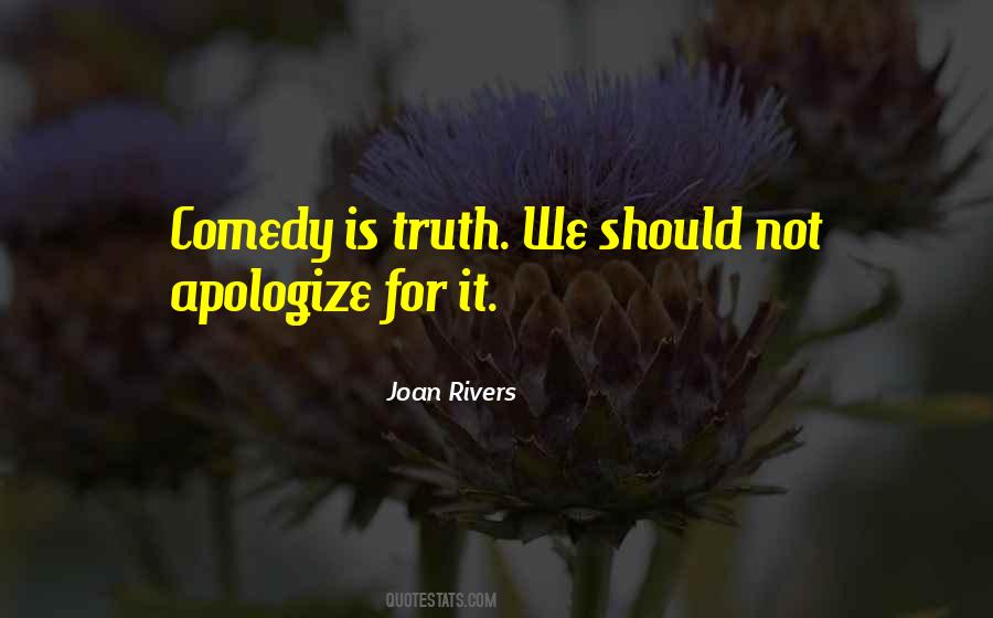 Don't Apologize For Who You Are Quotes #268188