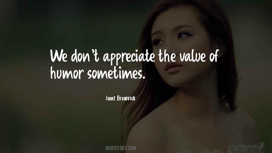 Don't Appreciate Until It's Gone Quotes #90568