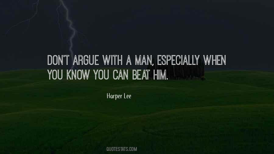 Don't Argue Quotes #1410160