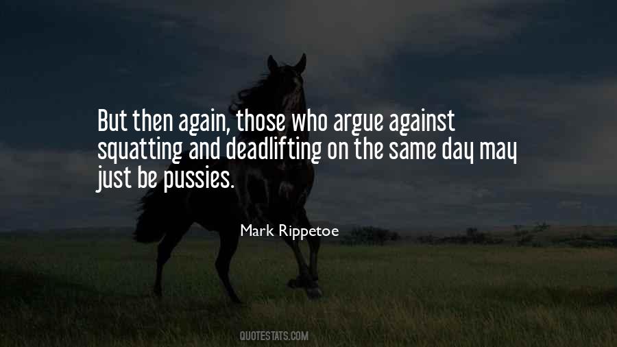 Don't Argue Quotes #29034