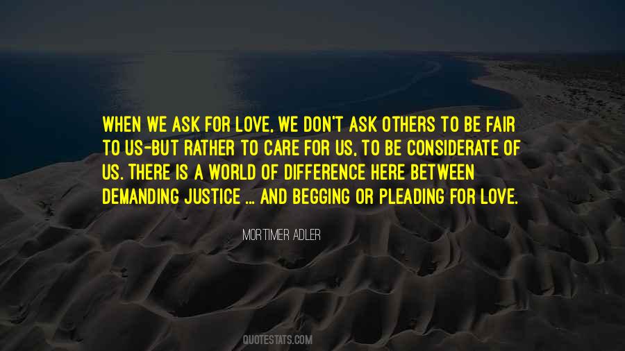Don't Ask For Love Quotes #1281631