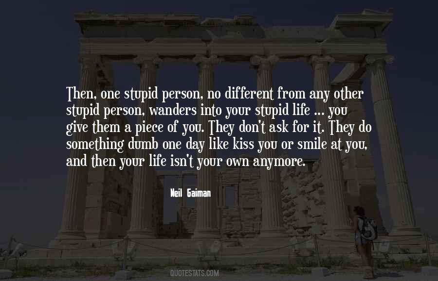 Don't Ask For Love Quotes #1835056