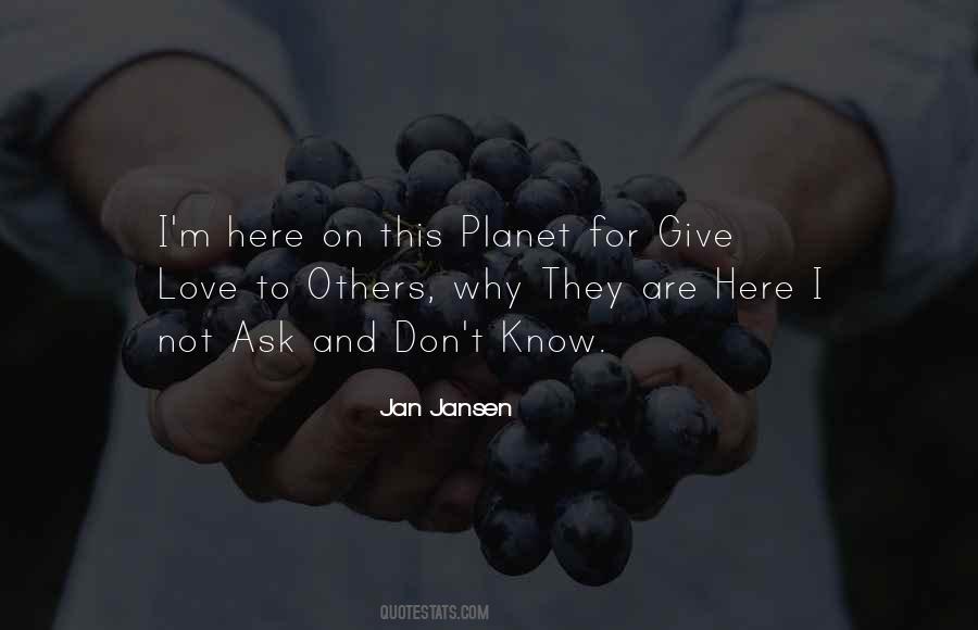 Don't Ask For Love Quotes #507498