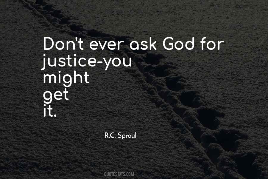 Don't Ask God Quotes #1721907