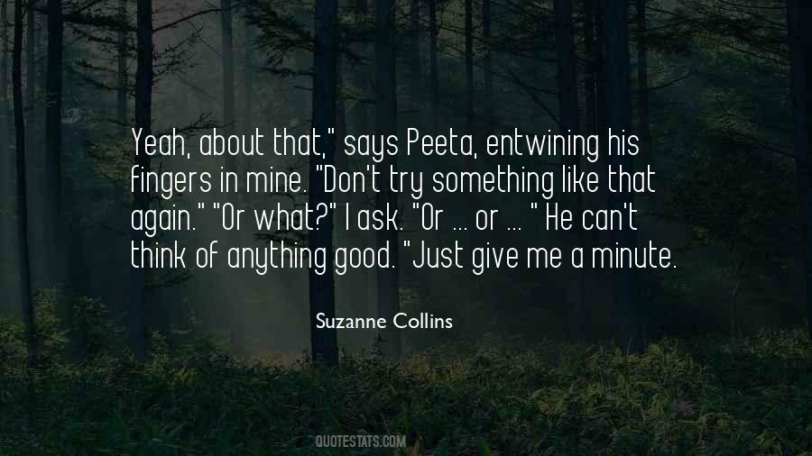 Don't Ask Me For Nothing Quotes #28880