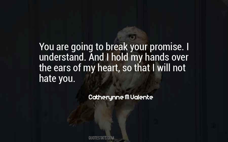 U Break My Trust Quotes #1438137