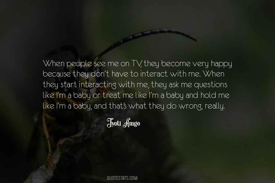Don't Ask Me No Questions Quotes #430421