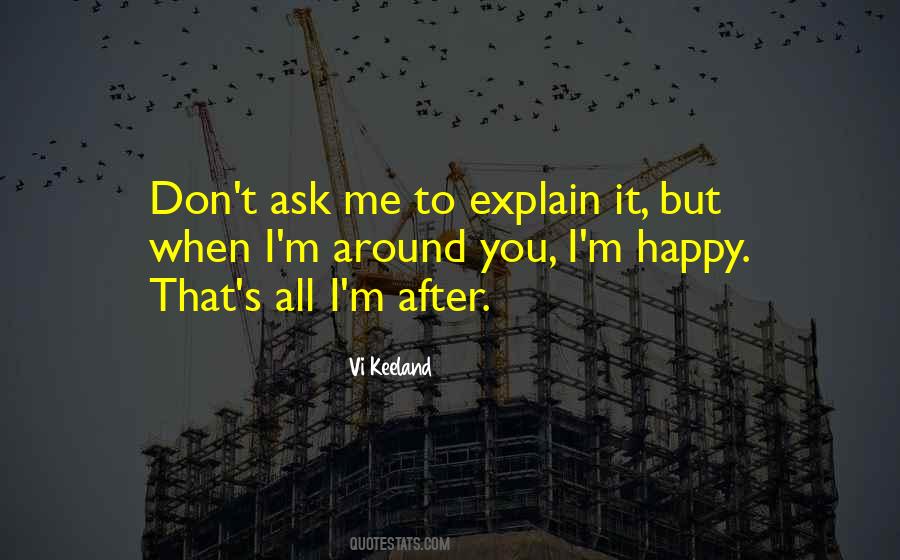 Don't Ask Me Quotes #1753800