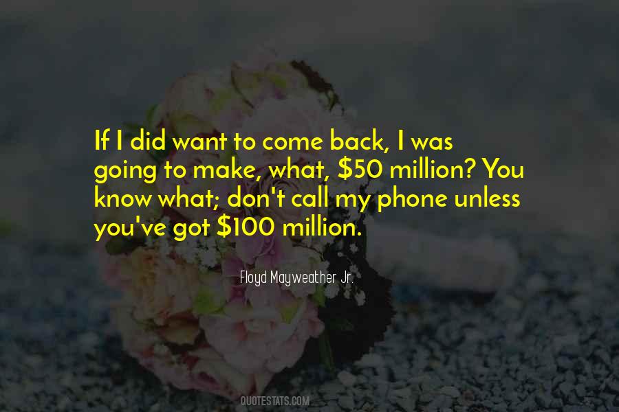 I Want To Come Back Quotes #319982