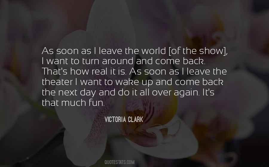 I Want To Come Back Quotes #379845