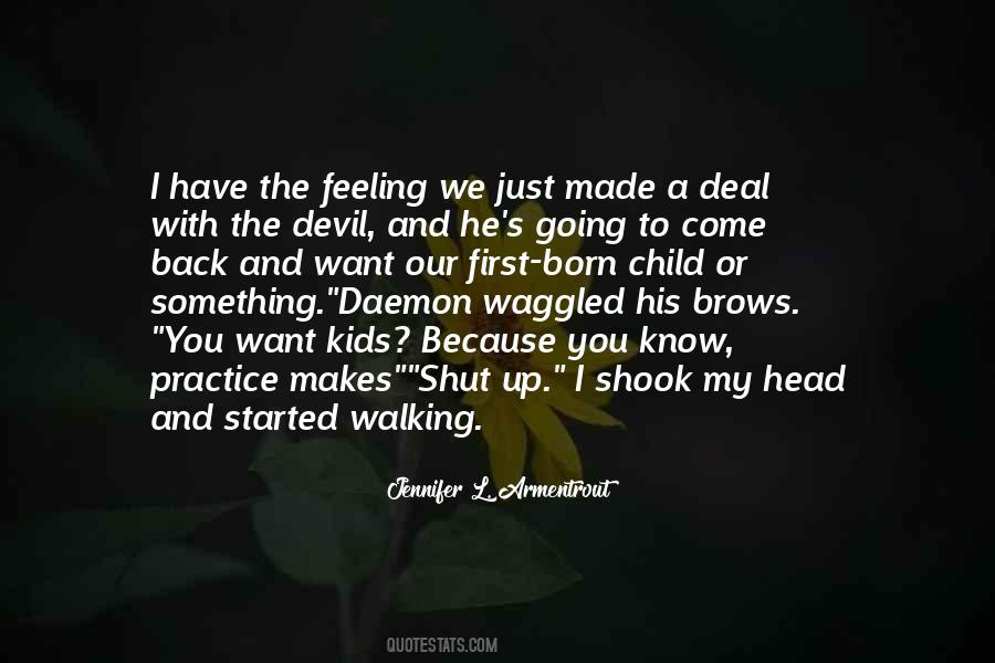 I Want To Come Back Quotes #696029