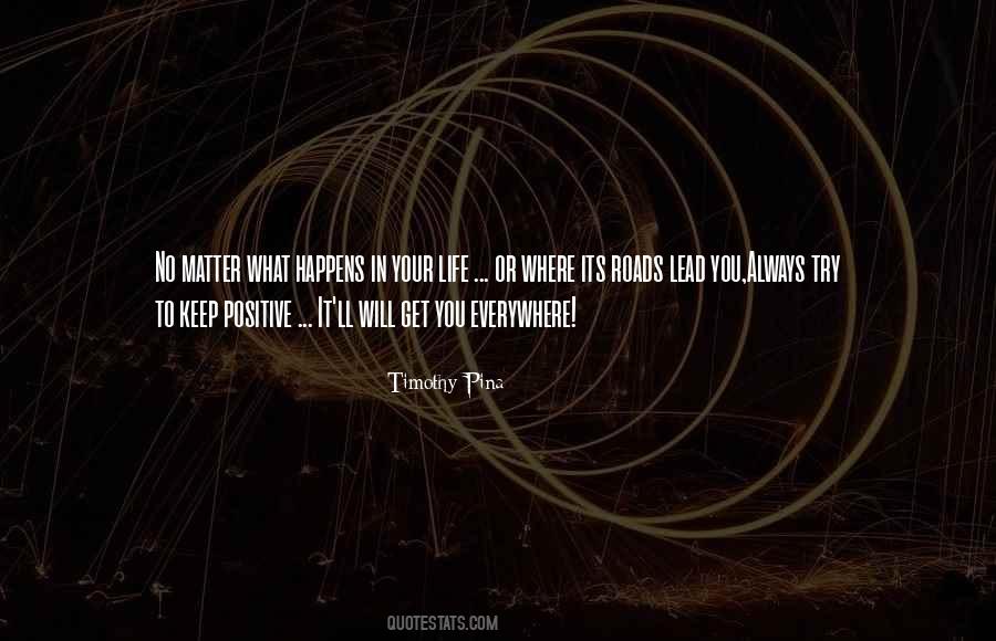 Roads Lead To Quotes #412143