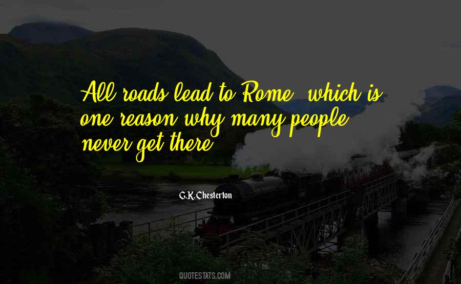 Roads Lead To Quotes #475674