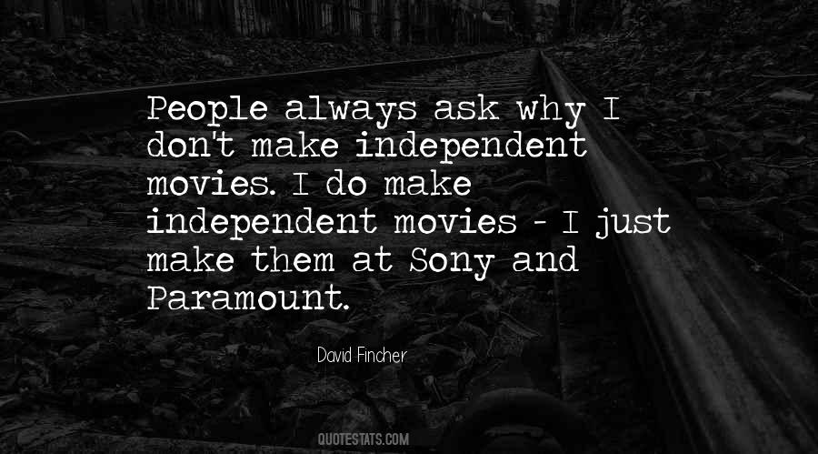 Don't Ask Why Quotes #716366