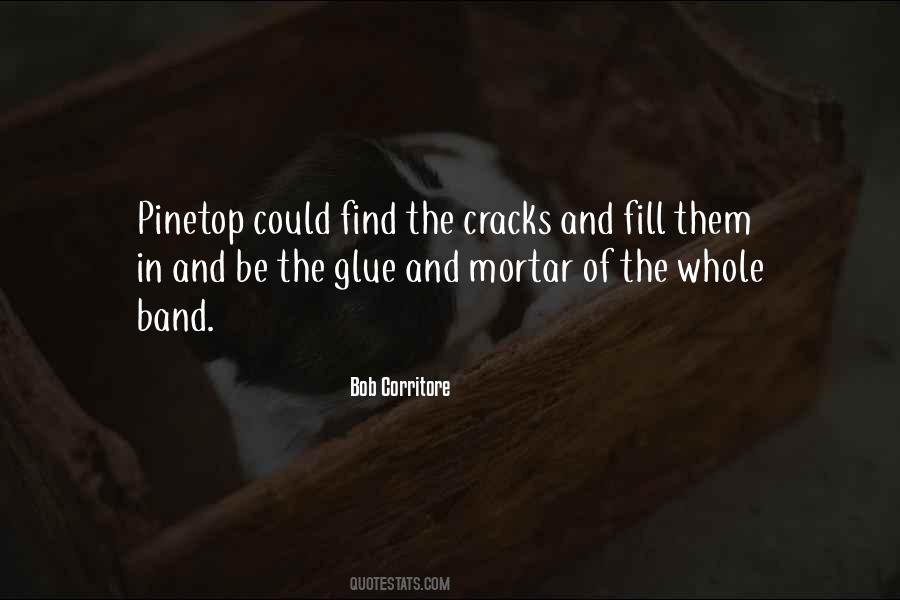 Be The Glue Quotes #1839405