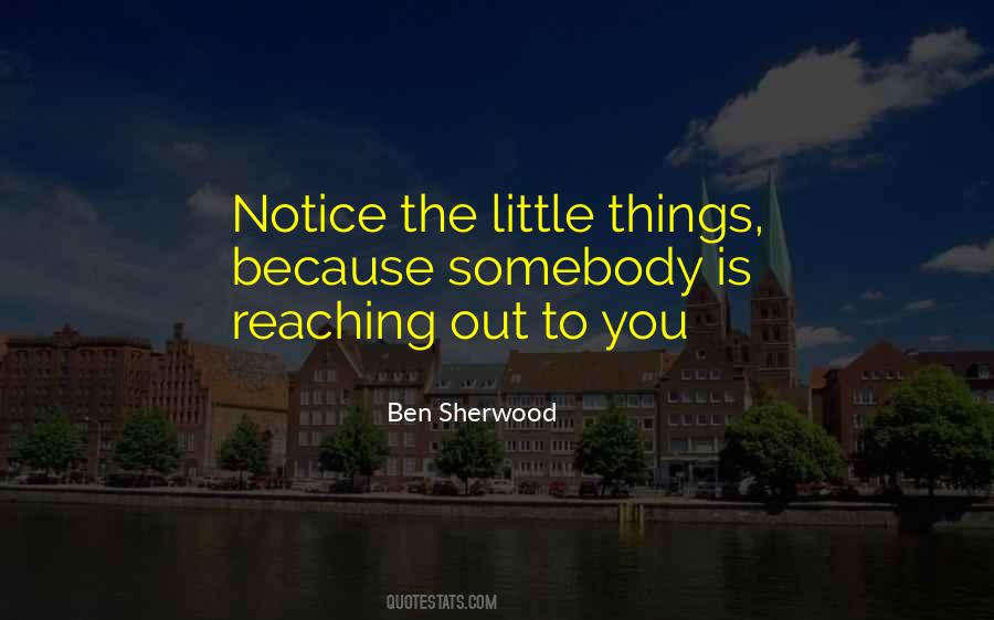 Notice Little Things Quotes #1004097