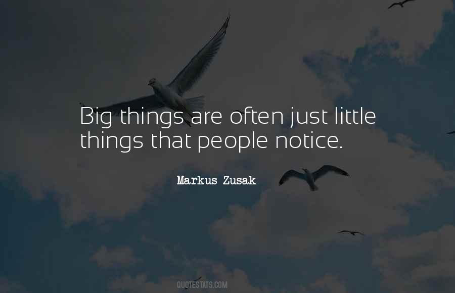 Notice Little Things Quotes #1072936
