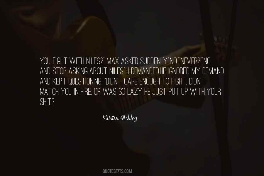 Never Fight Fire With Fire Quotes #179068