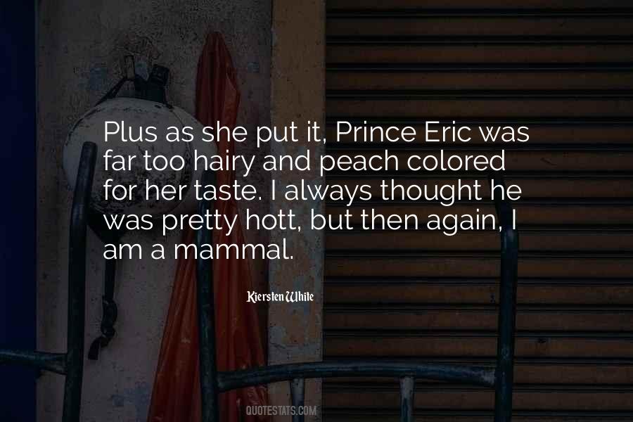 Eric Prince Quotes #1655420