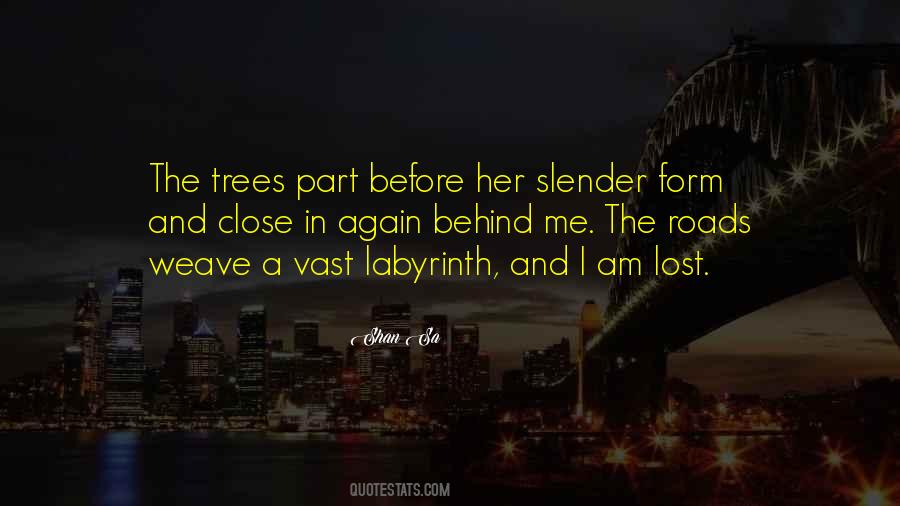 Behind The Trees Quotes #1835910