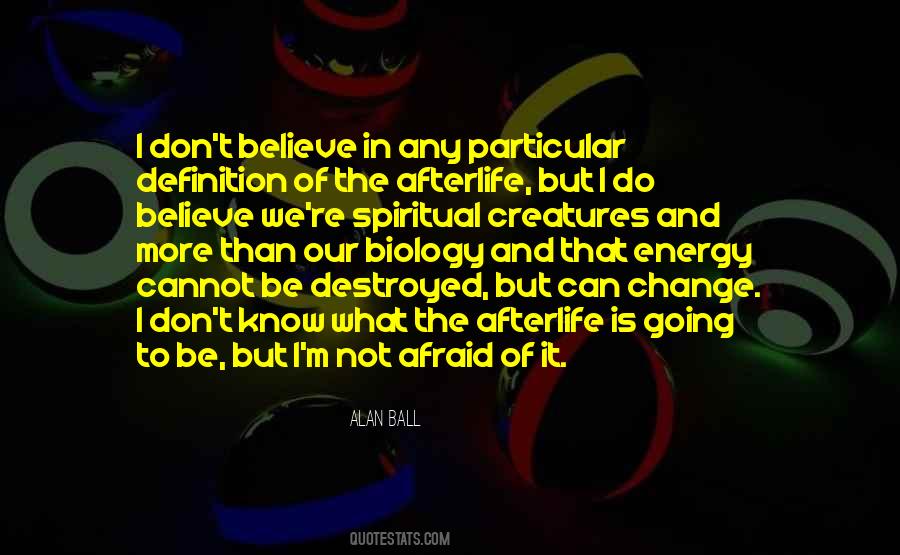 Don't Be Afraid Of Change Quotes #1820320 Don't Be Afraid Of Change Quotes #1820320