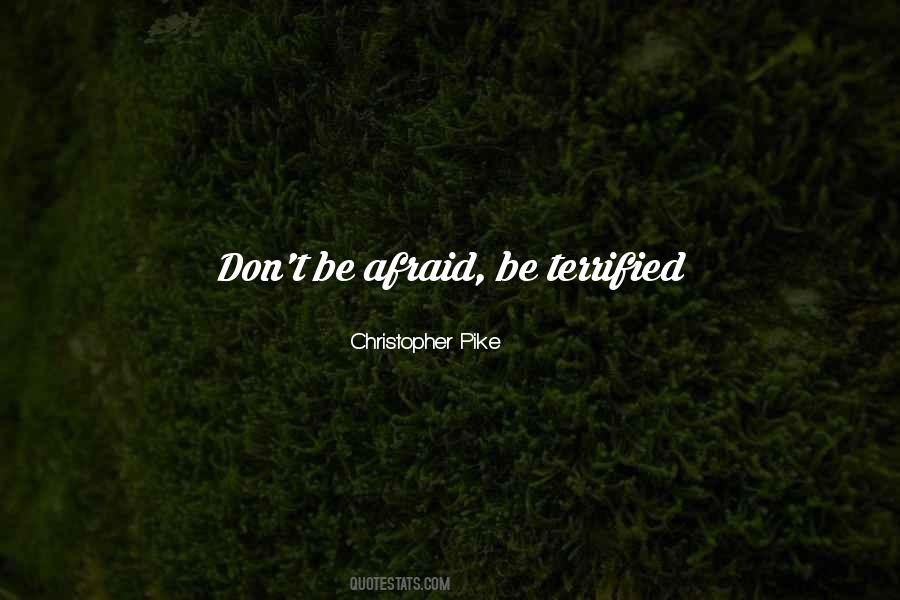 Don't Be Afraid Of Death Quotes #1356810