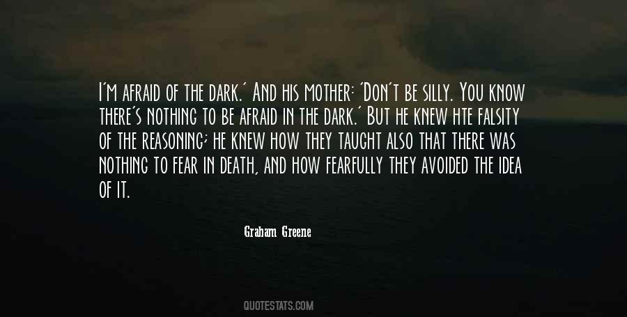 Don't Be Afraid Of Death Quotes #775158