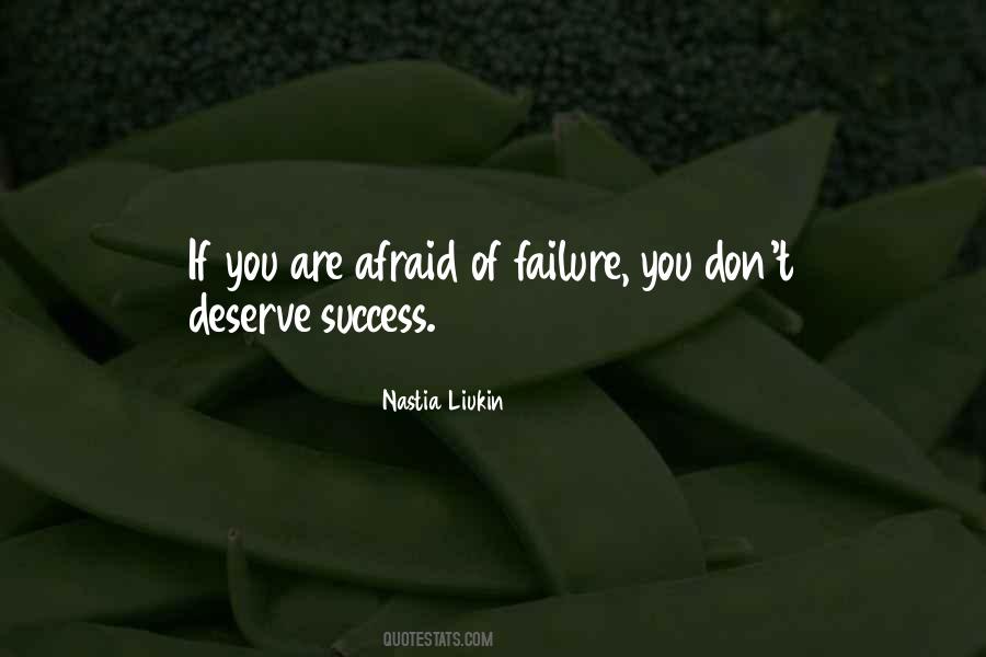 Don't Be Afraid Of Failure Quotes #1508209