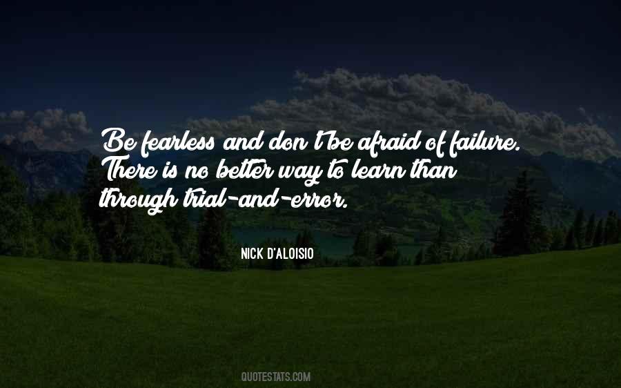 Don't Be Afraid Of Failure Quotes #1576147