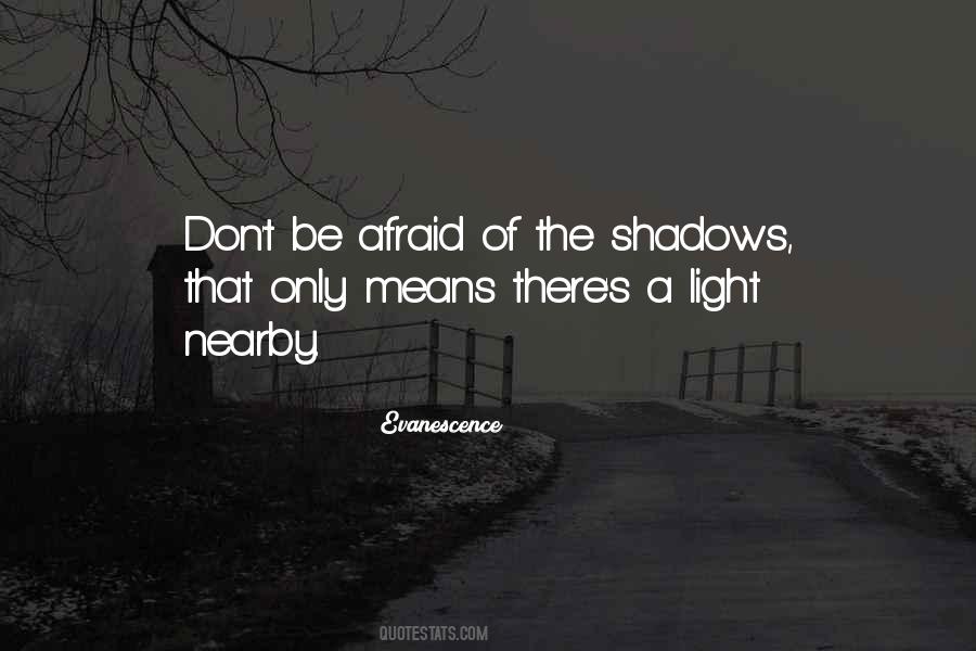 Don't Be Afraid Of Life Quotes #958092