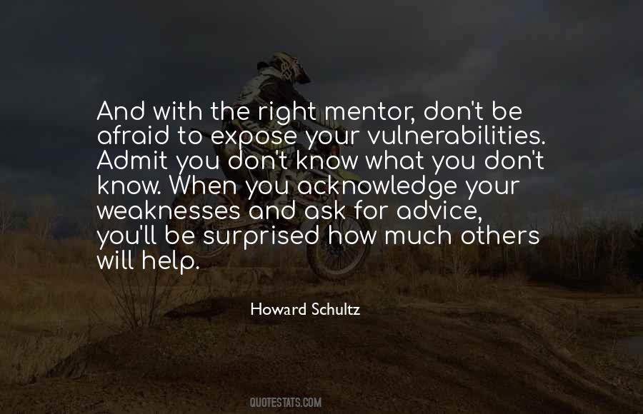 Don't Be Afraid To Ask For Help Quotes #767937
