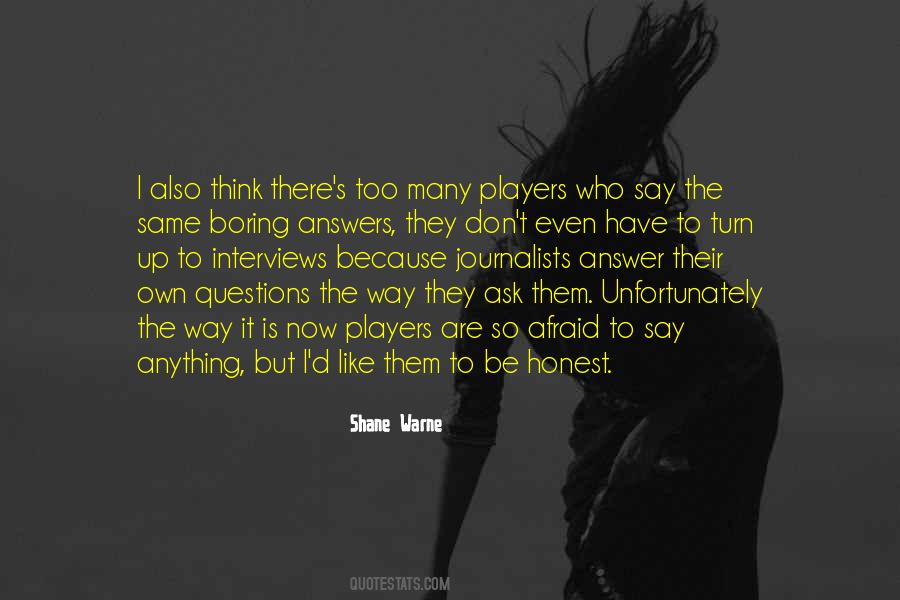 Don't Be Afraid To Ask Questions Quotes #981753