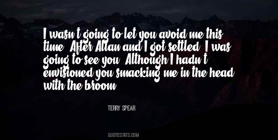 Let Me See You Quotes #1341924