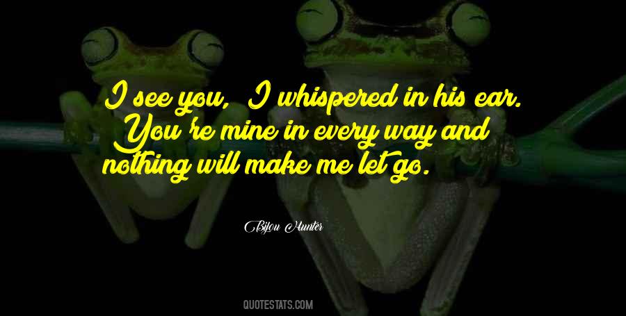 Let Me See You Quotes #1346267