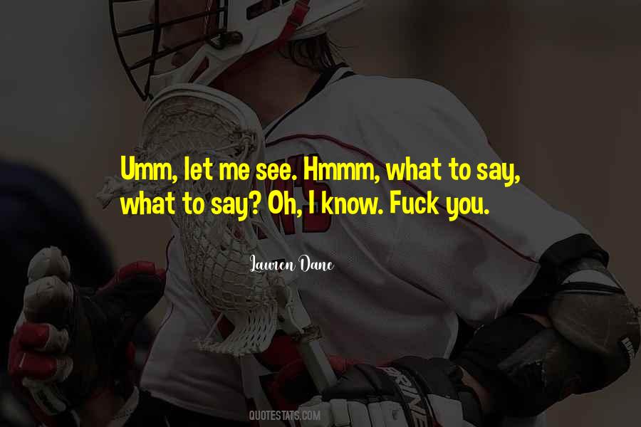 Let Me See You Quotes #1483801