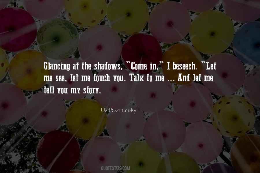 Let Me See You Quotes #1538974