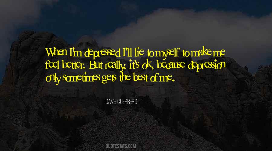 I Feel So Depressed Quotes #1493844